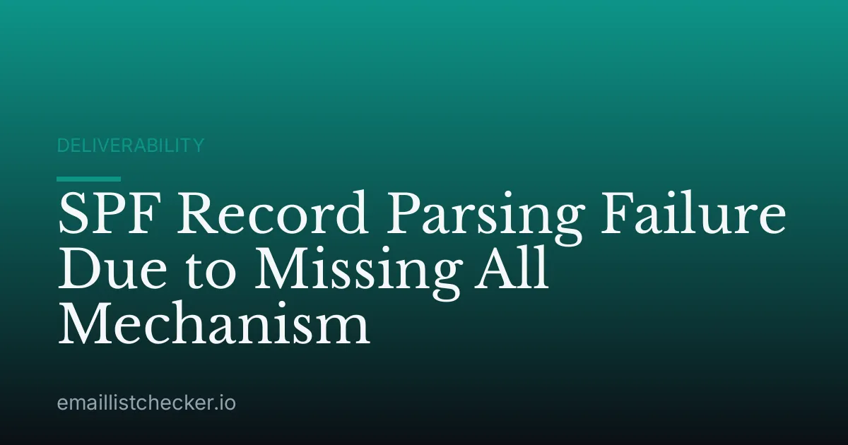 SPF Record Parsing Failure Due to Missing All Mechanism