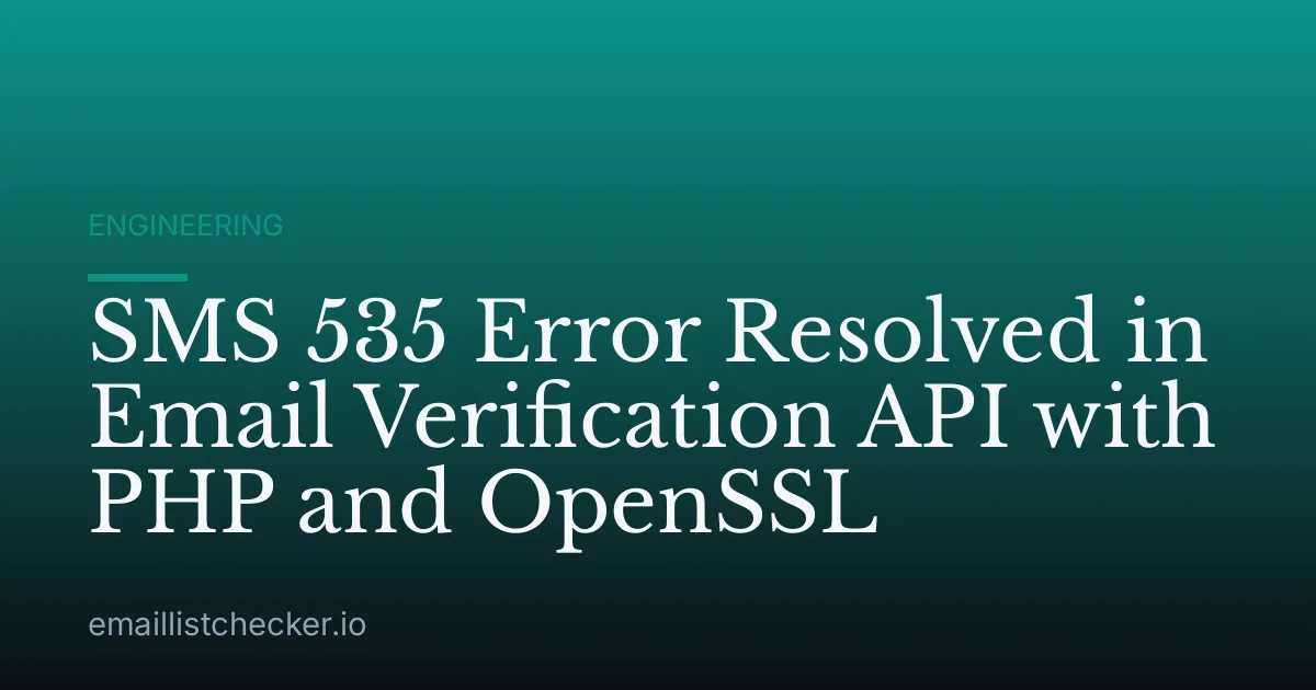 SMS 535 Error Resolved in Email Verification API with PHP and OpenSSL