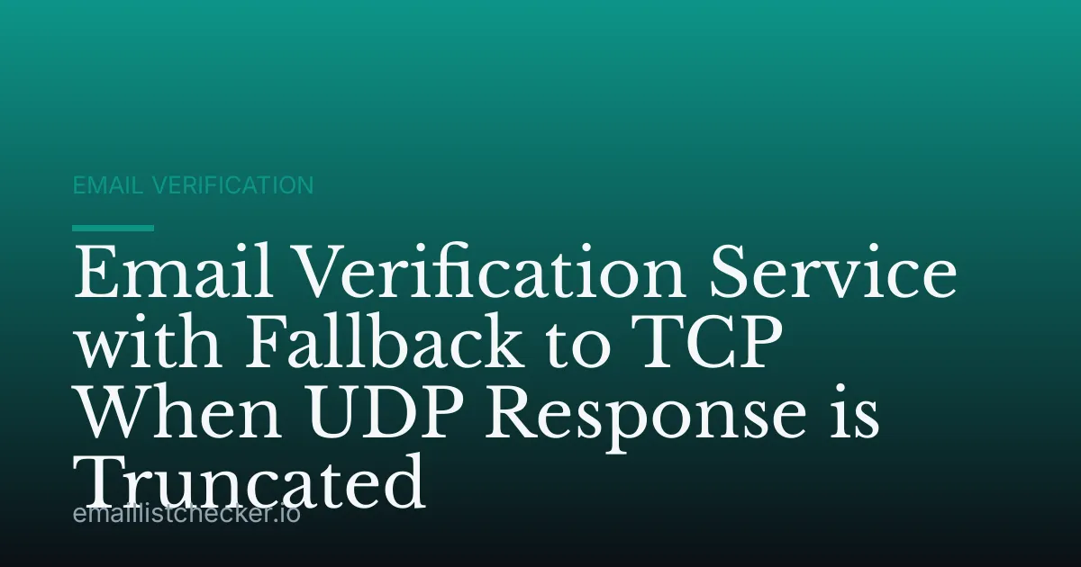 Email Verification Service with Fallback to TCP When UDP Response is Truncated