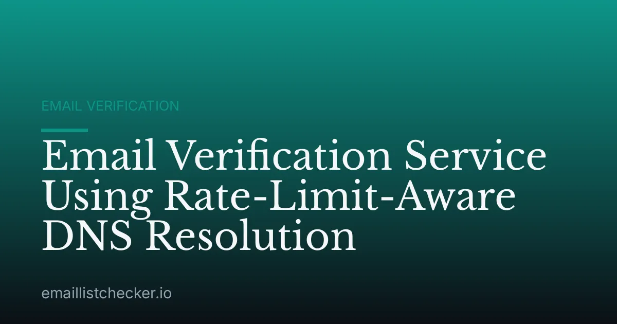 Email Verification Service Using Rate-Limit-Aware DNS Resolution