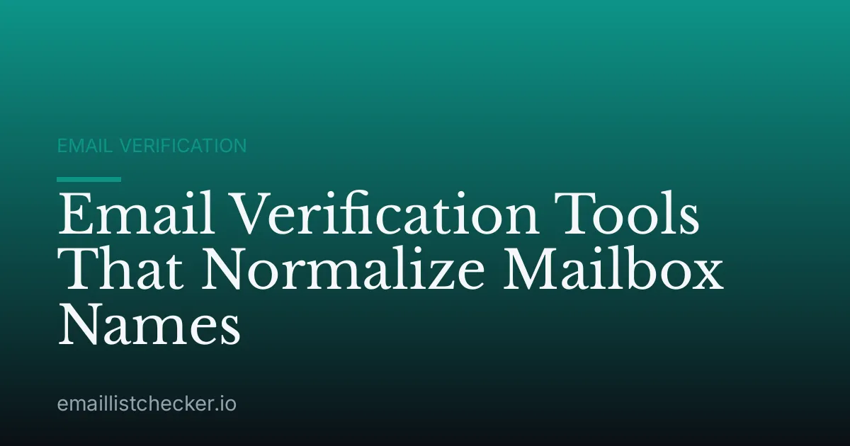 Email Verification Tools That Normalize Mailbox Names