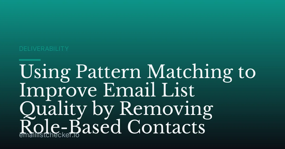 Using Pattern Matching to Improve Email List Quality by Removing Role-Based Contacts