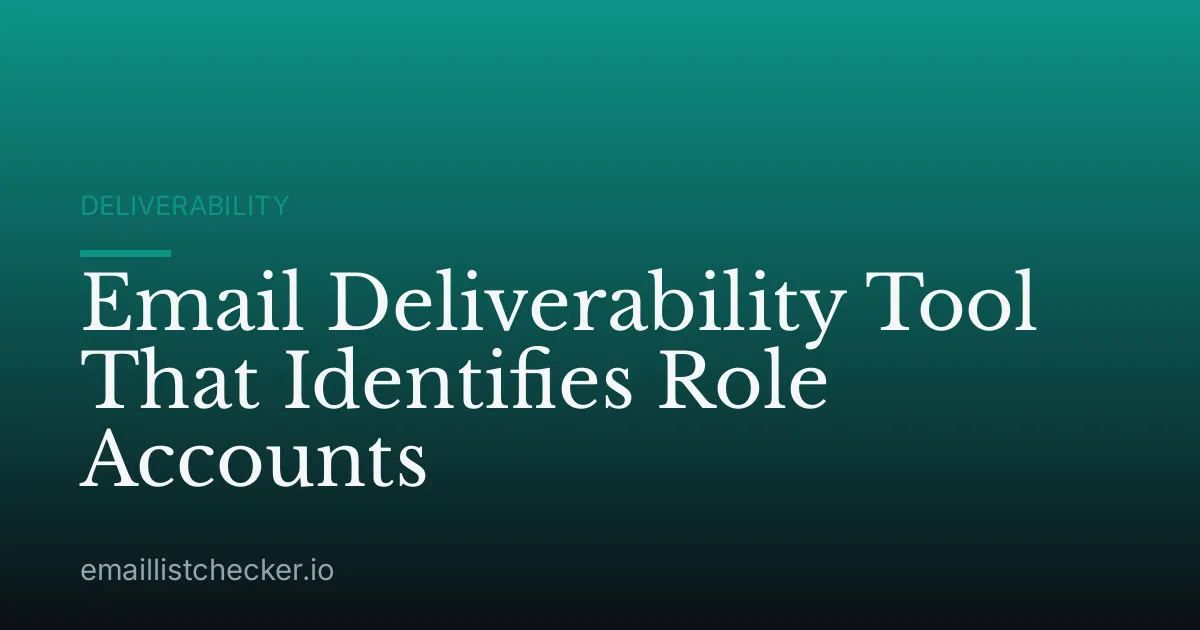 Email Deliverability Tool That Identifies Role Accounts