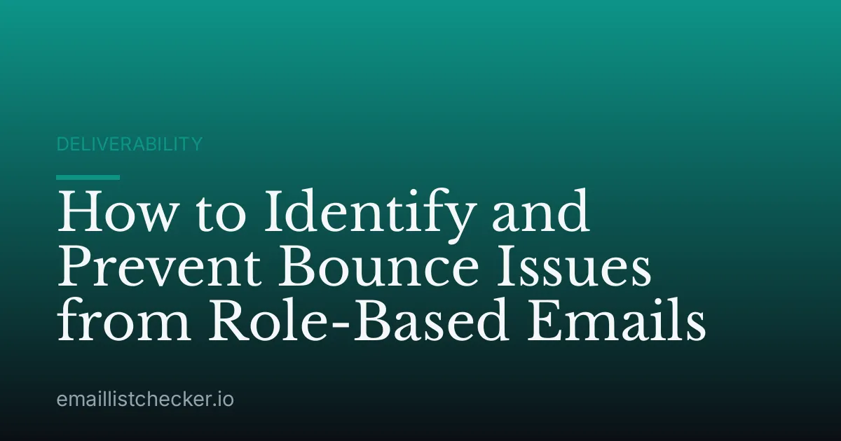 How to Identify and Prevent Bounce Issues from Role-Based Emails
