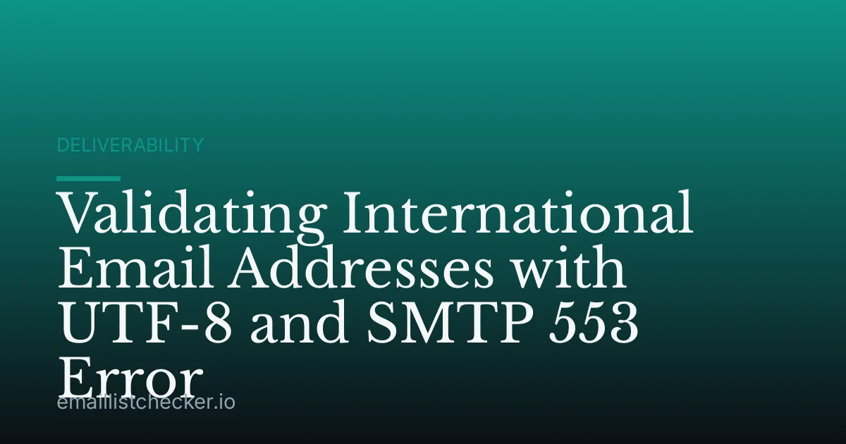Validating International Email Addresses with UTF-8 and SMTP 553 Error