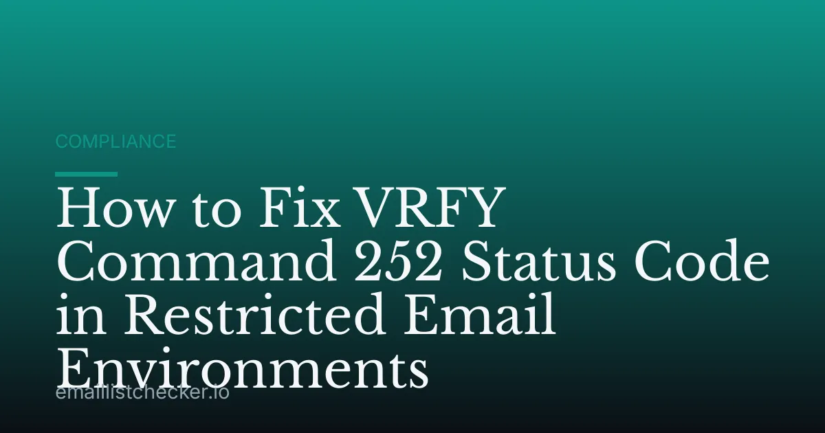 How to Fix VRFY Command 252 Status Code in Restricted Email Environments