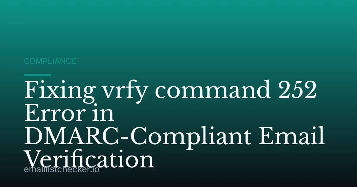 Fixing vrfy command 252 Error in DMARC-Compliant Email Verification
