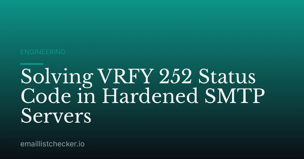 Solving VRFY 252 Status Code in Hardened SMTP Servers