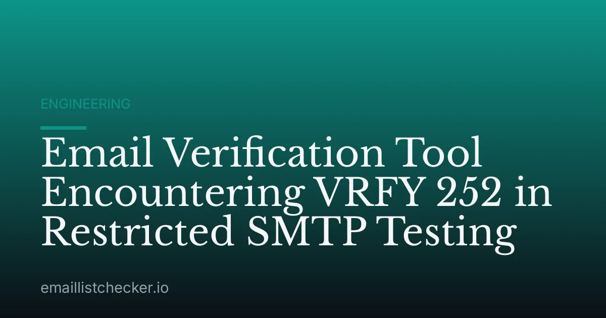 Email Verification Tool Encountering VRFY 252 in Restricted SMTP Testing
