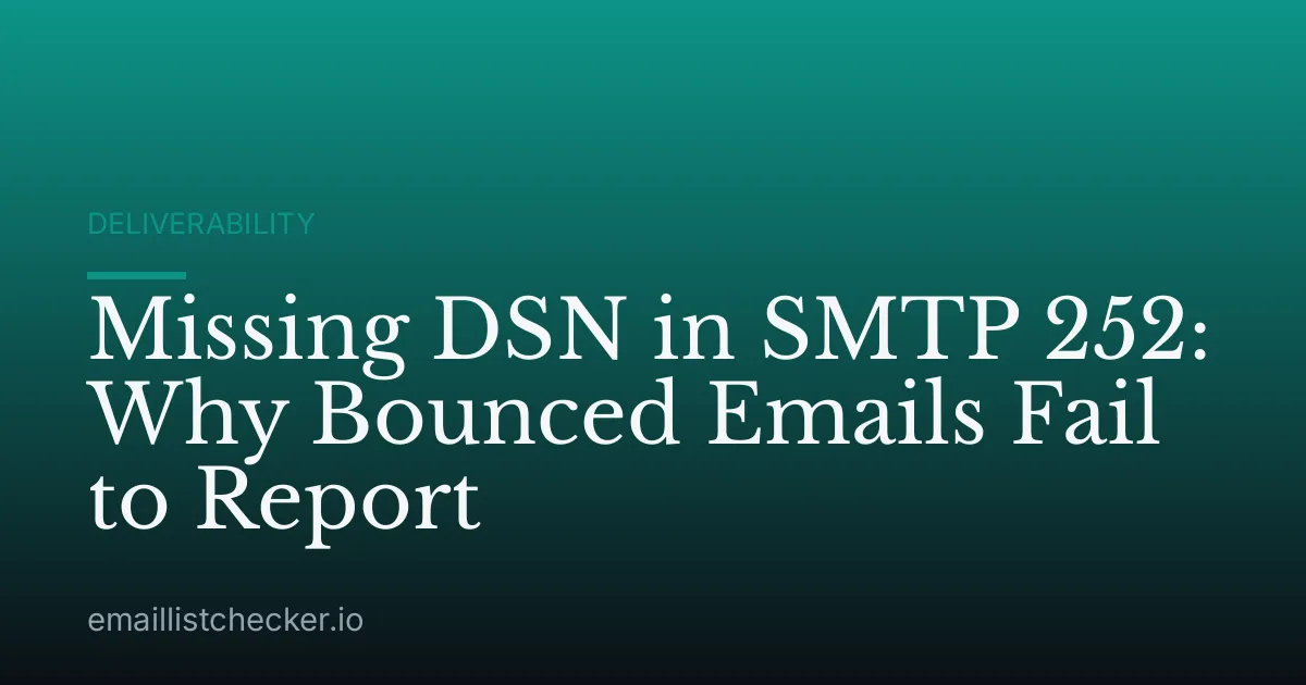 Missing DSN in SMTP 252: Why Bounced Emails Fail to Report