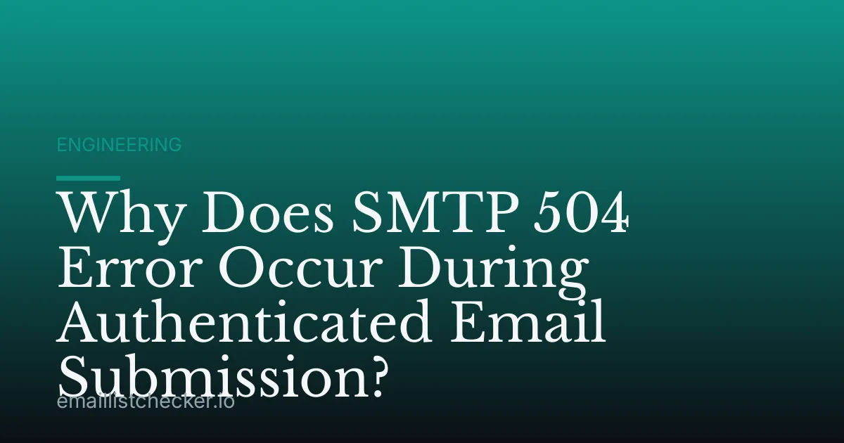 Why Does SMTP 504 Error Occur During Authenticated Email Submission?