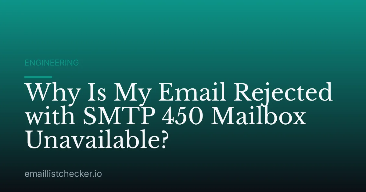 Why Is My Email Rejected with SMTP 450 Mailbox Unavailable?