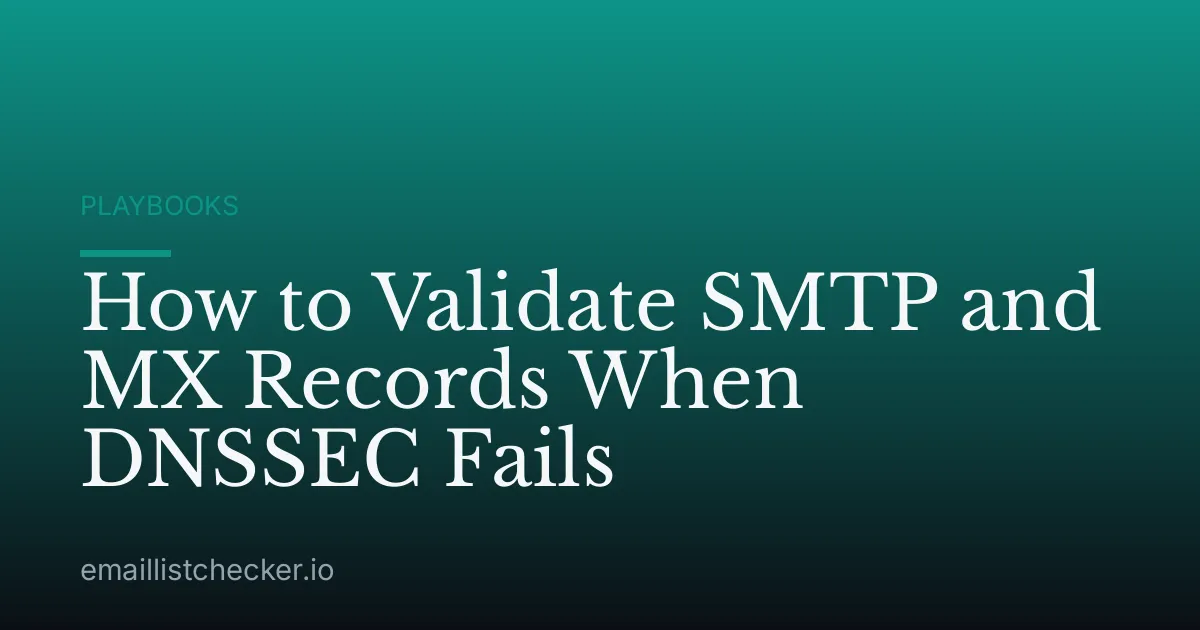How to Validate SMTP and MX Records When DNSSEC Fails