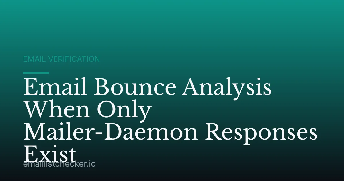 Email Bounce Analysis When Only Mailer-Daemon Responses Exist