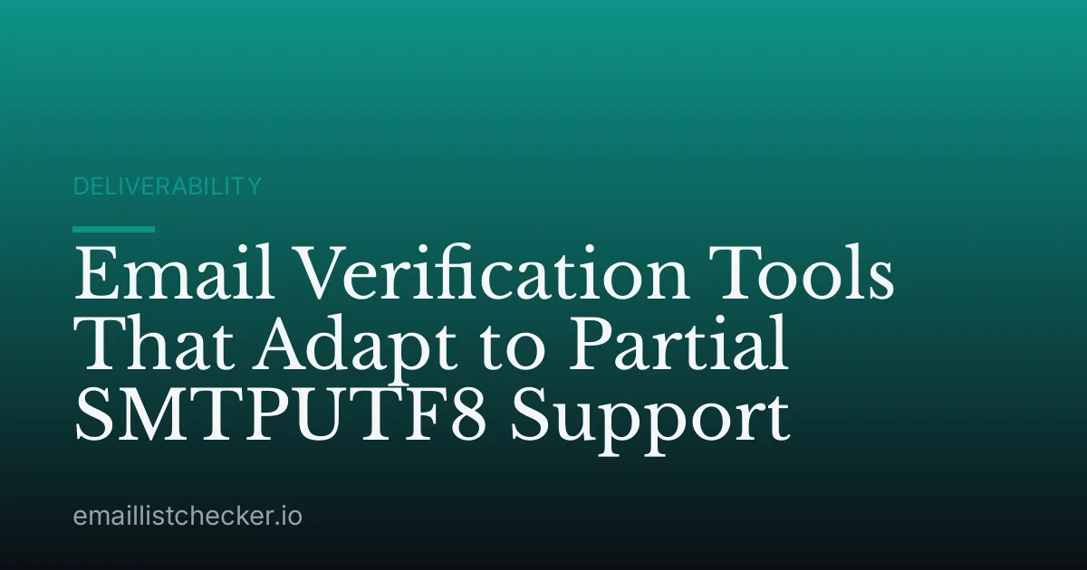 Email Verification Tools That Adapt to Partial SMTPUTF8 Support