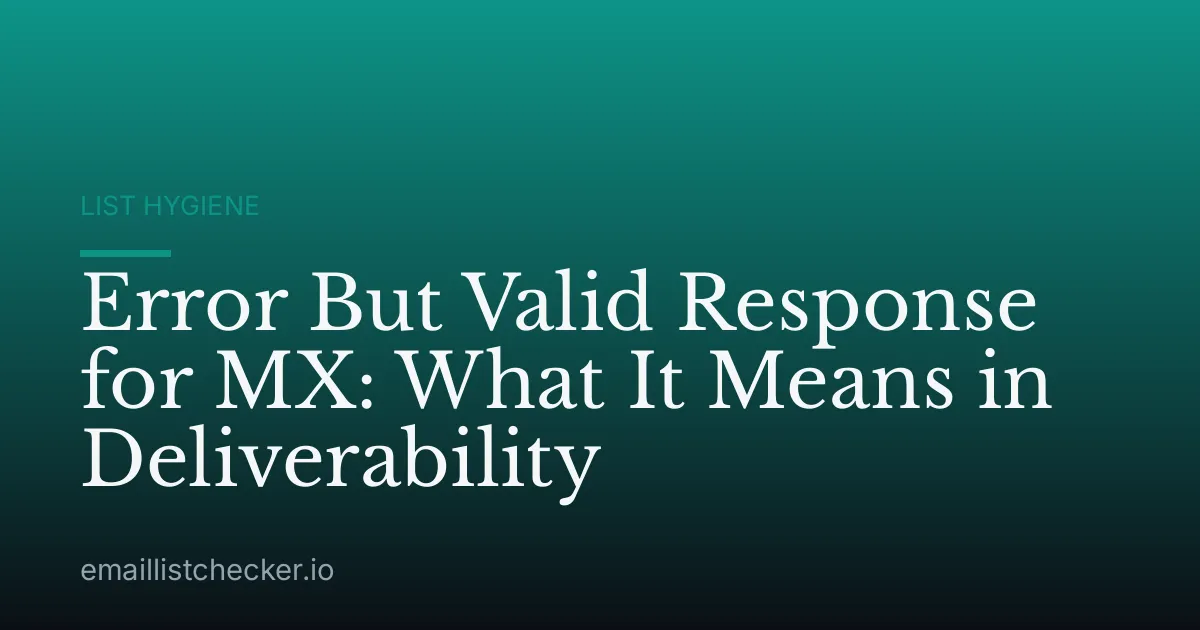 Error But Valid Response for MX: What It Means in Deliverability