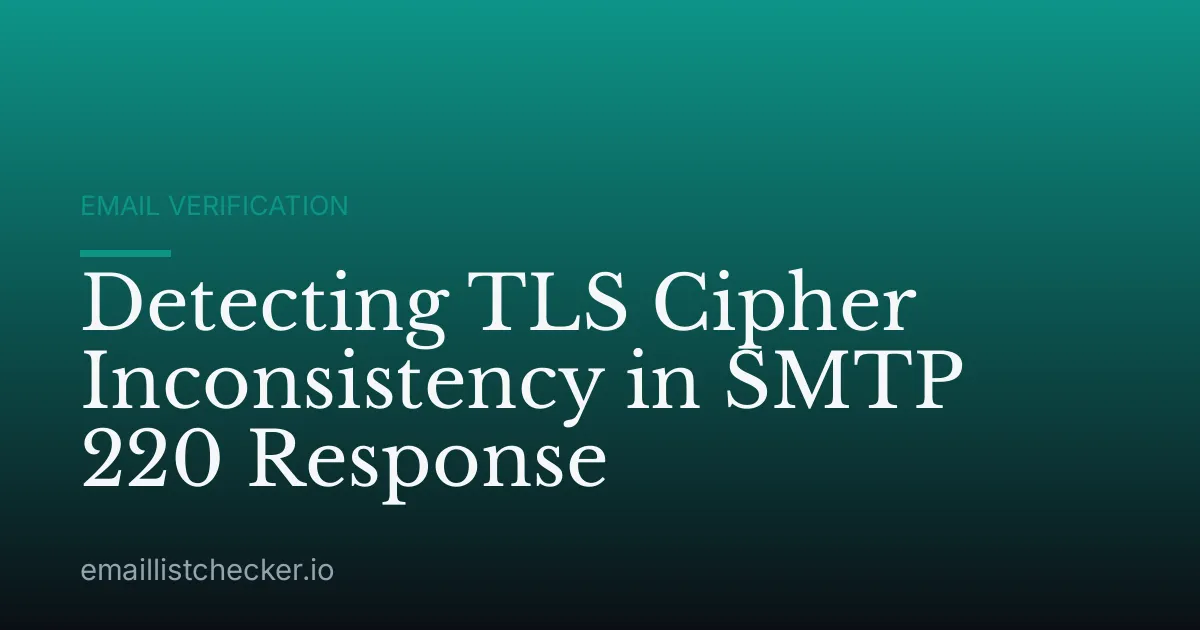 Detecting TLS Cipher Inconsistency in SMTP 220 Response