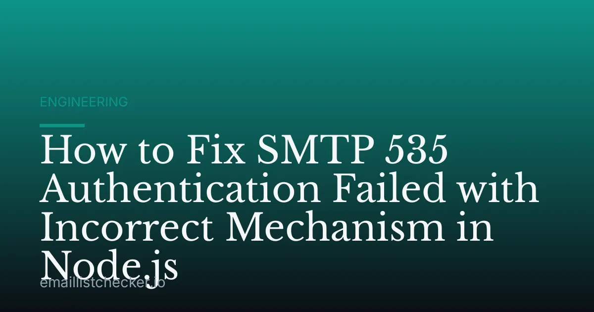 How to Fix SMTP 535 Authentication Failed with Incorrect Mechanism in Node.js
