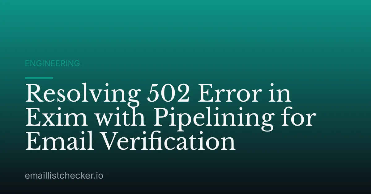 Resolving 502 Error in Exim with Pipelining for Email Verification
