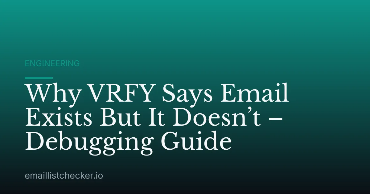 Why VRFY Says Email Exists But It Doesn’t – Debugging Guide