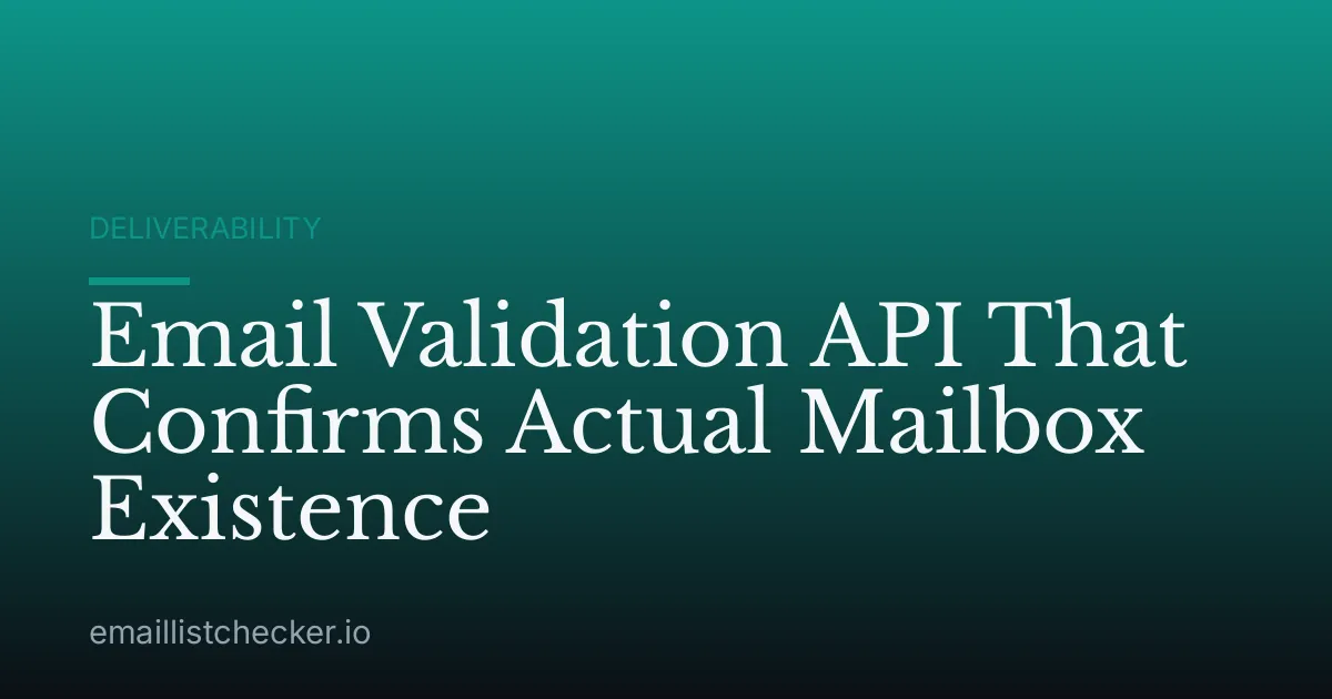 Email Validation API That Confirms Actual Mailbox Existence