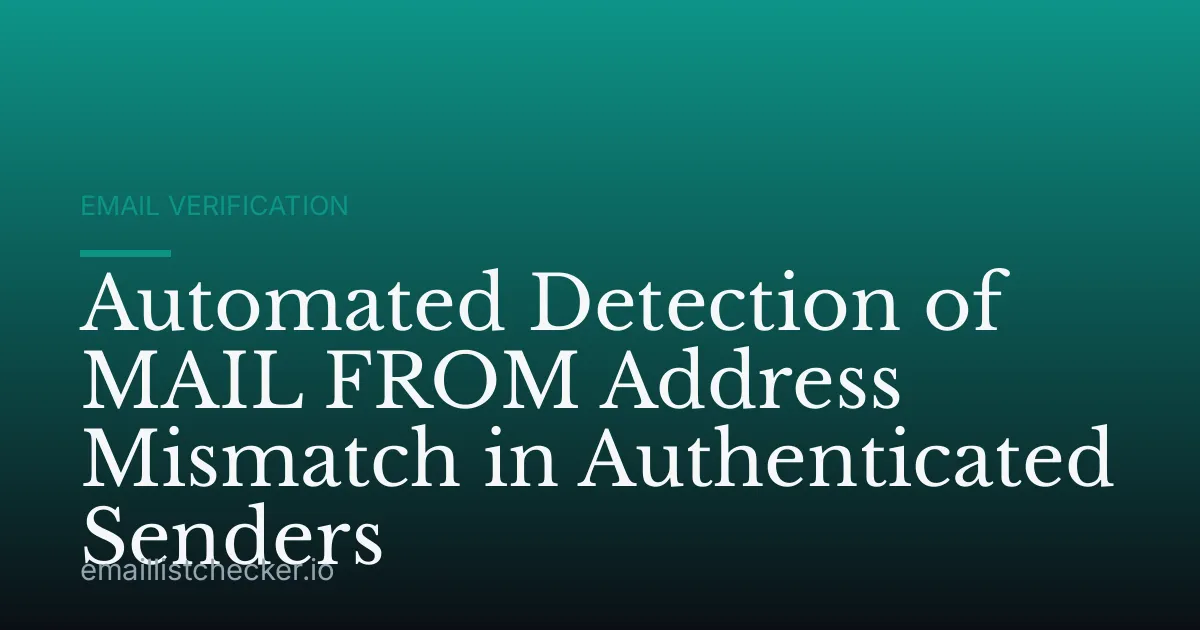 Automated Detection of MAIL FROM Address Mismatch in Authenticated Senders
