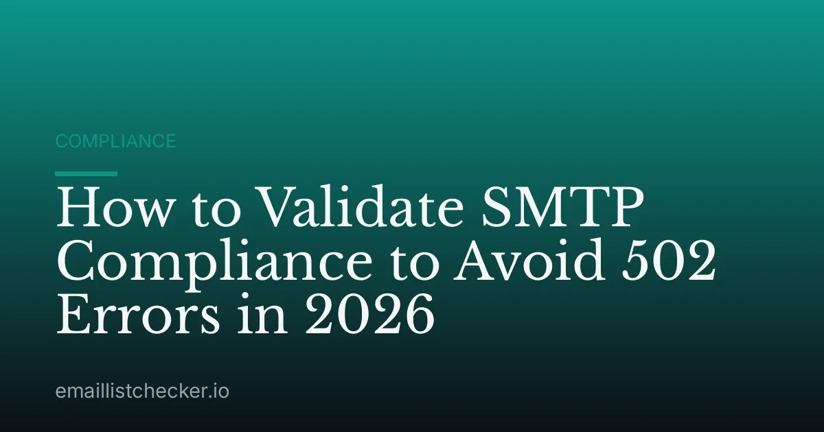 How to Validate SMTP Compliance to Avoid 502 Errors in 2026