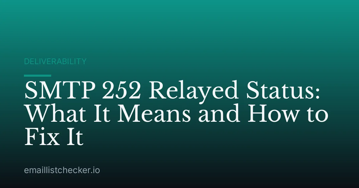 SMTP 252 Relayed Status: What It Means and How to Fix It