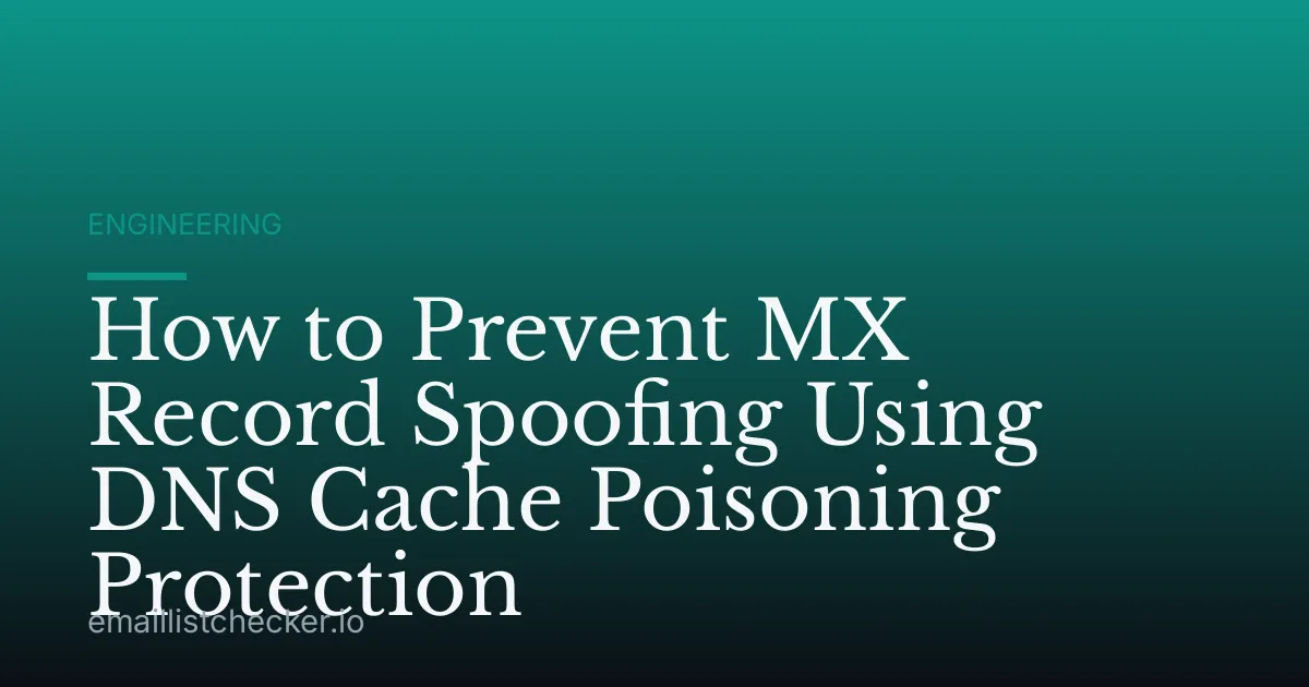 How to Prevent MX Record Spoofing Using DNS Cache Poisoning Protection