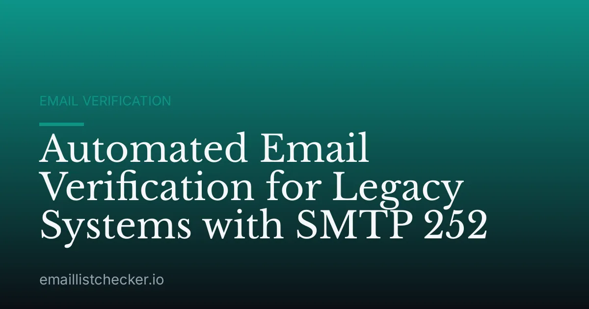Automated Email Verification for Legacy Systems with SMTP 252