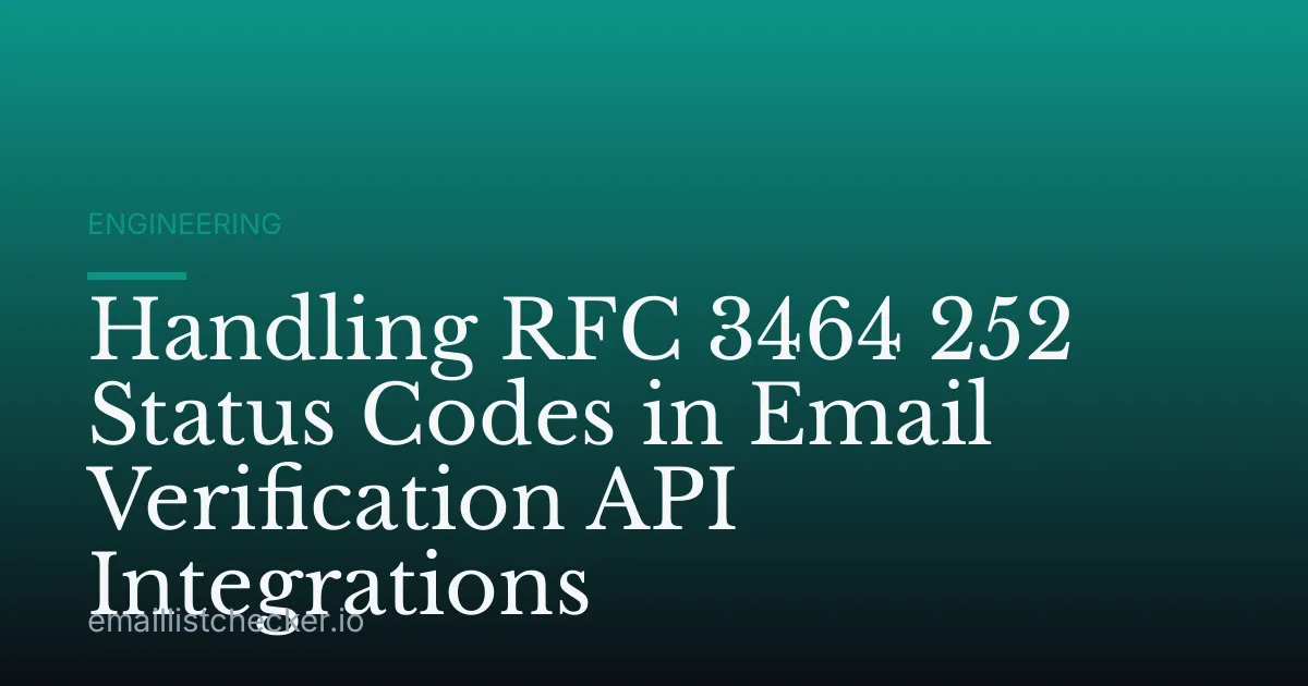 Handling RFC 3464 252 Status Codes in Email Verification API Integrations