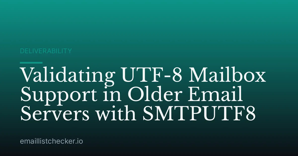 Validating UTF-8 Mailbox Support in Older Email Servers with SMTPUTF8