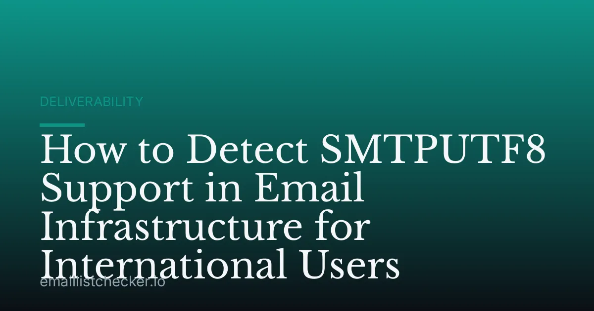 How to Detect SMTPUTF8 Support in Email Infrastructure for International Users