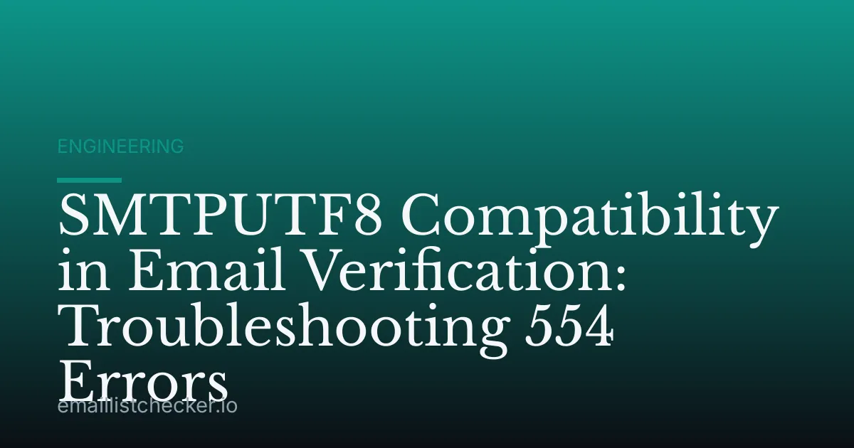 SMTPUTF8 Compatibility in Email Verification: Troubleshooting 554 Errors