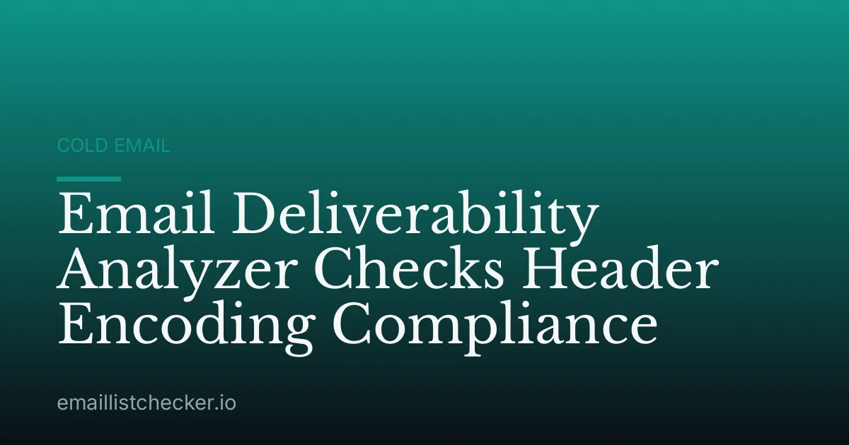 Email Deliverability Analyzer Checks Header Encoding Compliance