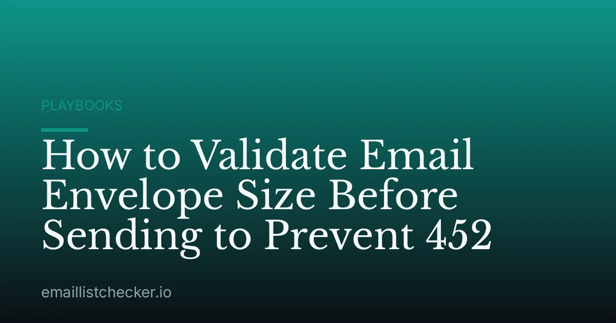 How to Validate Email Envelope Size Before Sending to Prevent 452