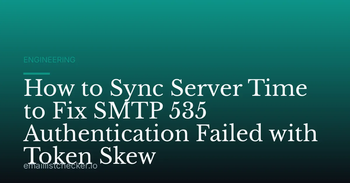 How to Sync Server Time to Fix SMTP 535 Authentication Failed with Token Skew