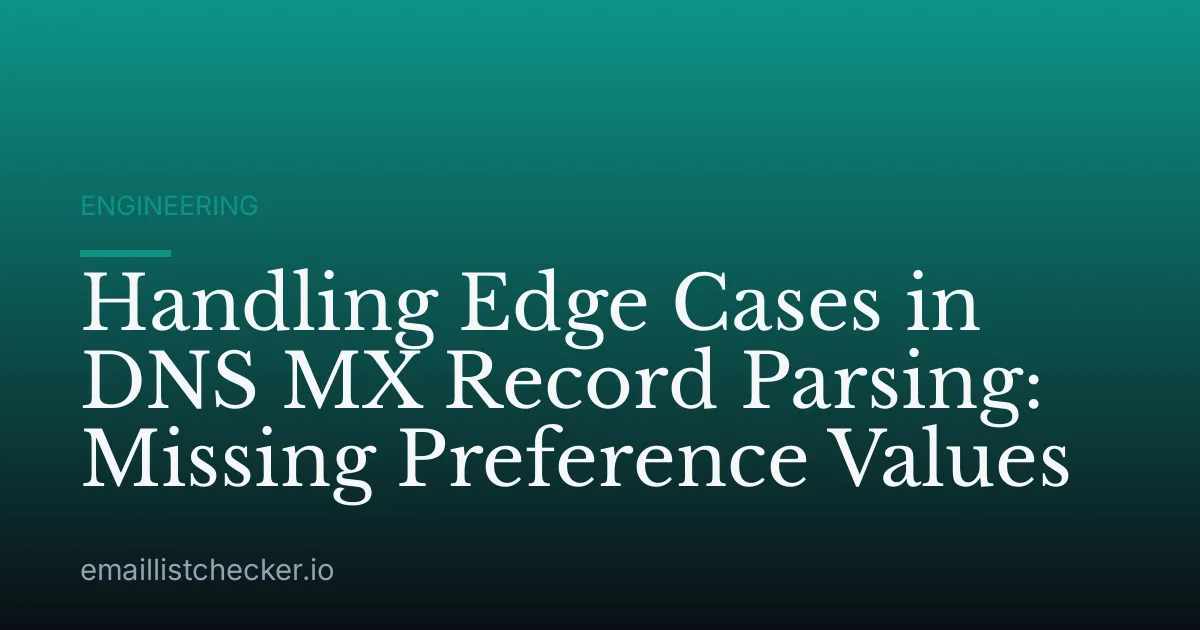 Handling Edge Cases in DNS MX Record Parsing: Missing Preference Values
