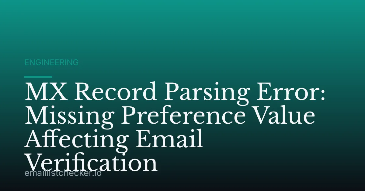 MX Record Parsing Error: Missing Preference Value Affecting Email Verification