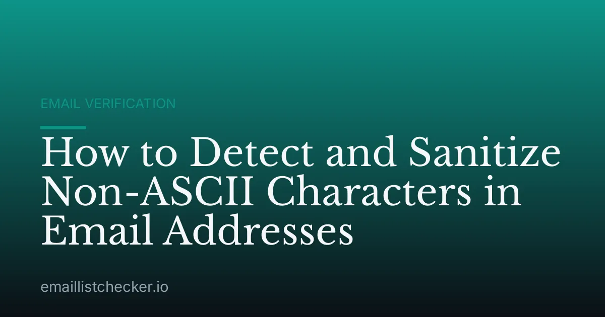 How to Detect and Sanitize Non-ASCII Characters in Email Addresses