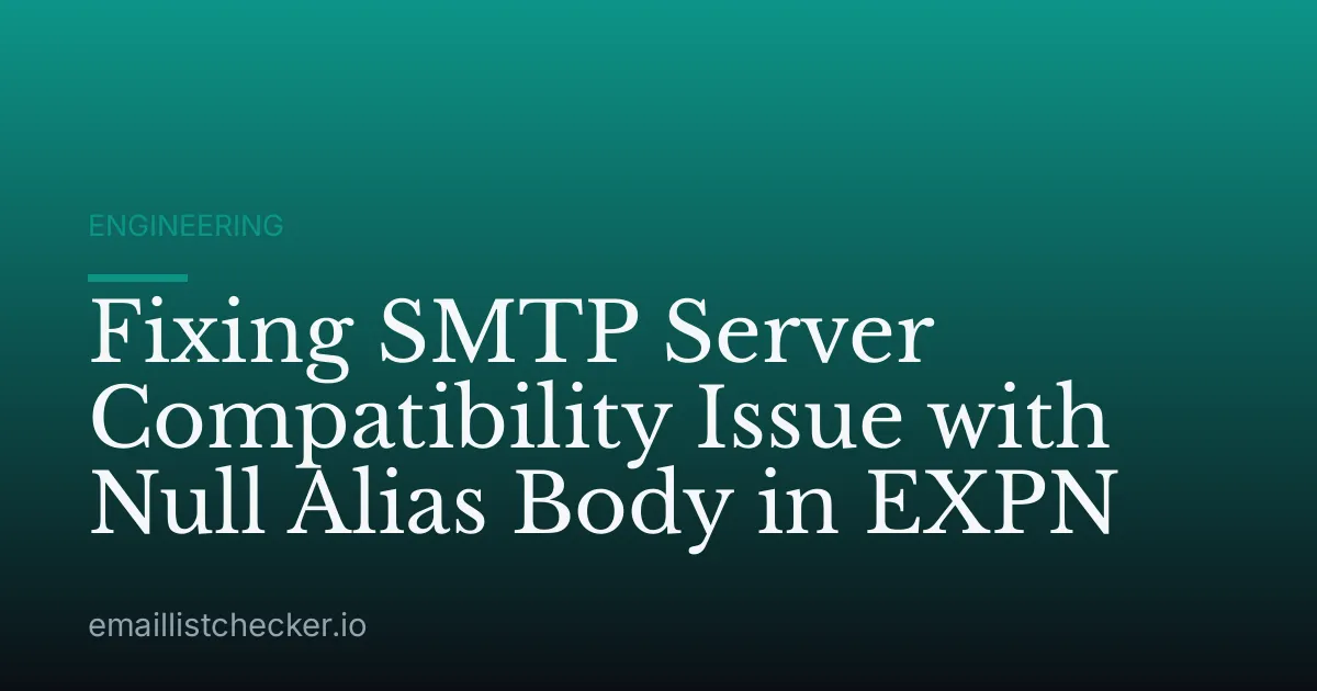 Fixing SMTP Server Compatibility Issue with Null Alias Body in EXPN