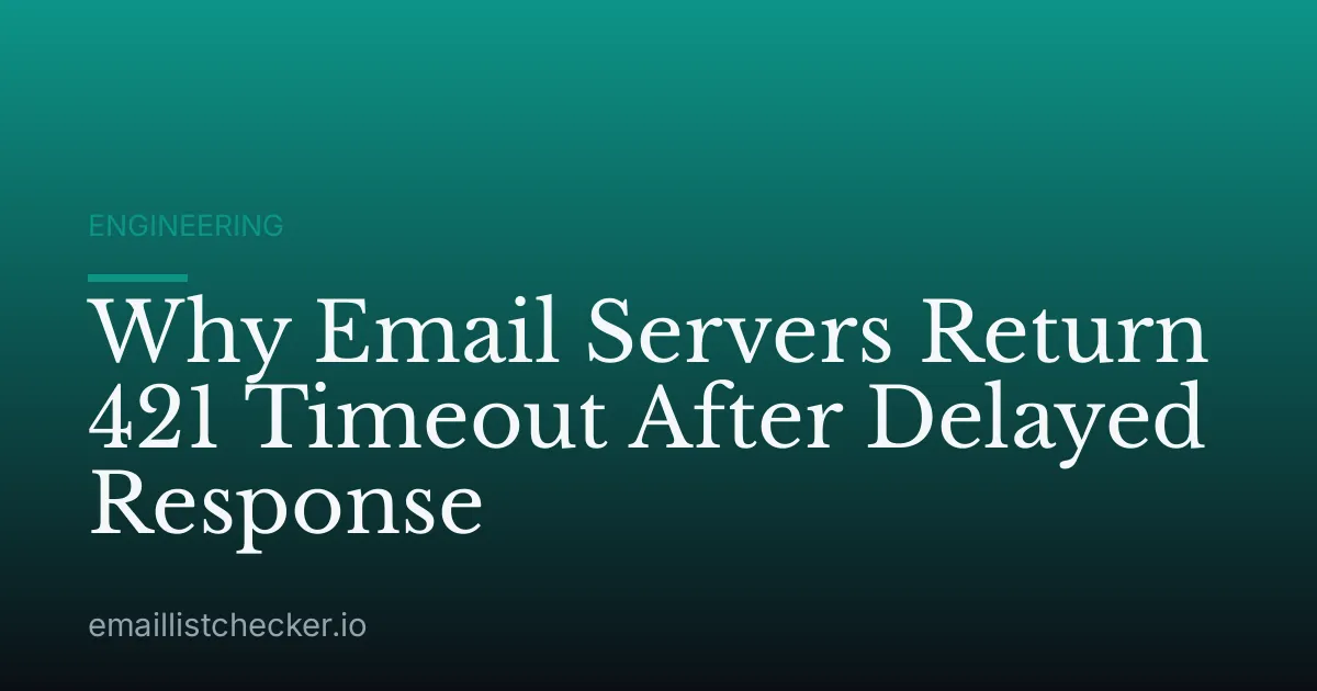 Why Email Servers Return 421 Timeout After Delayed Response