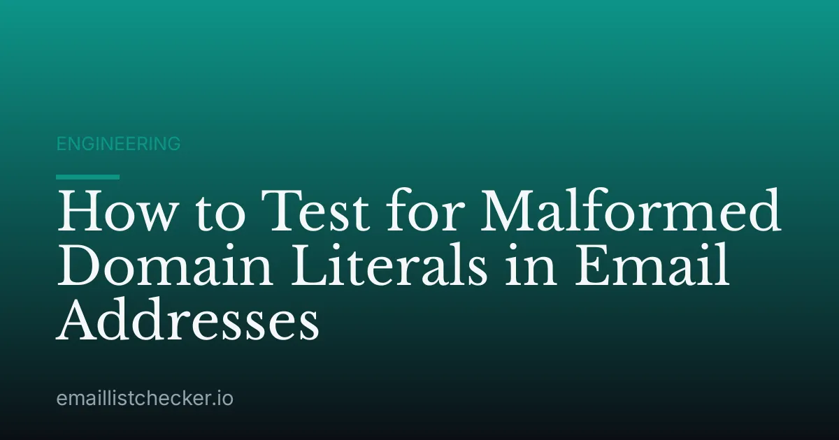 How to Test for Malformed Domain Literals in Email Addresses
