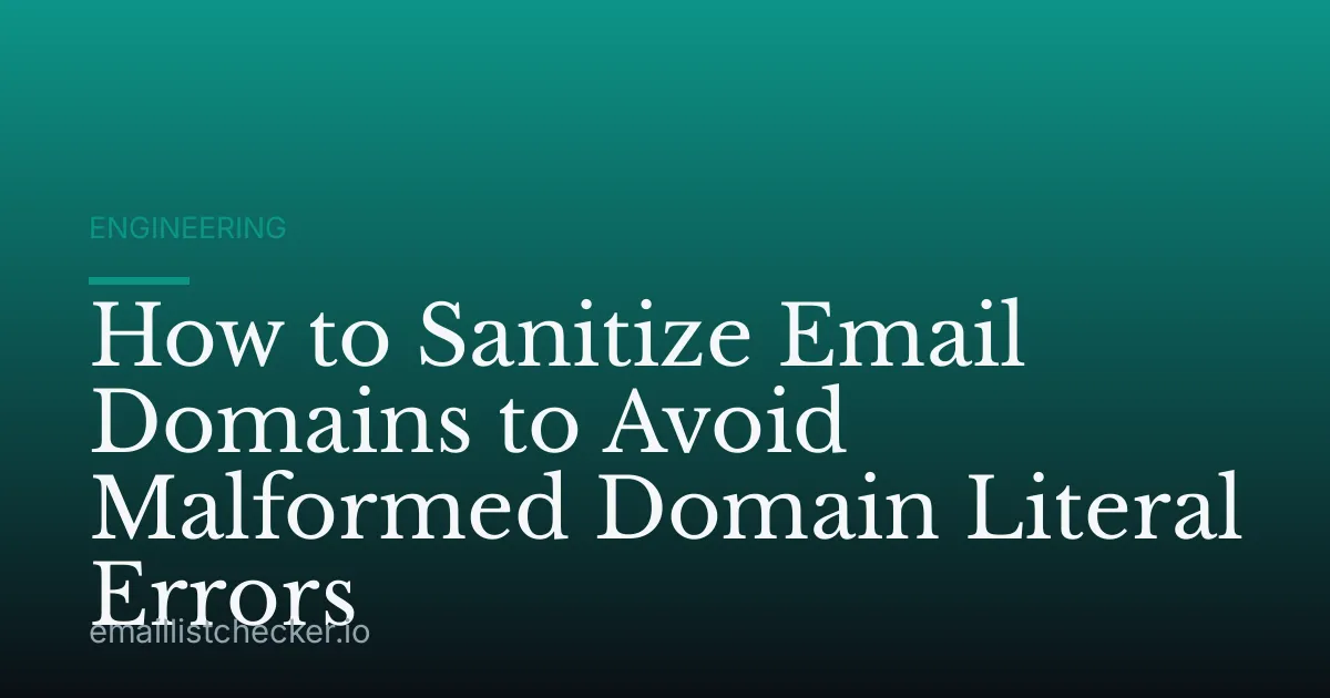 How to Sanitize Email Domains to Avoid Malformed Domain Literal Errors