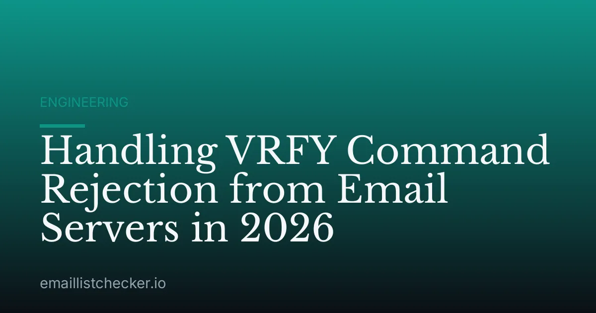 Handling VRFY Command Rejection from Email Servers in 2026