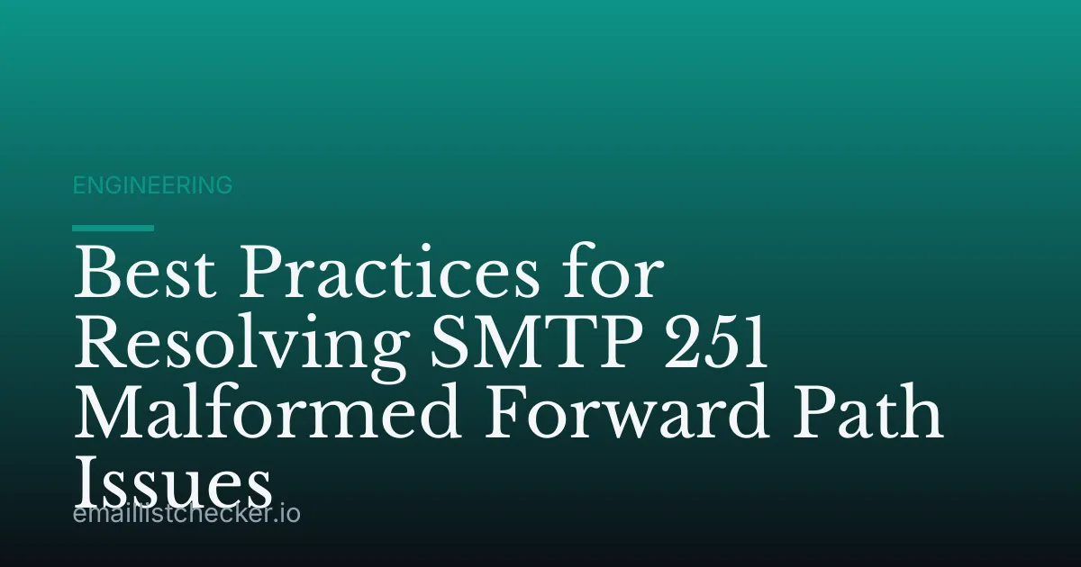 Best Practices for Resolving SMTP 251 Malformed Forward Path Issues