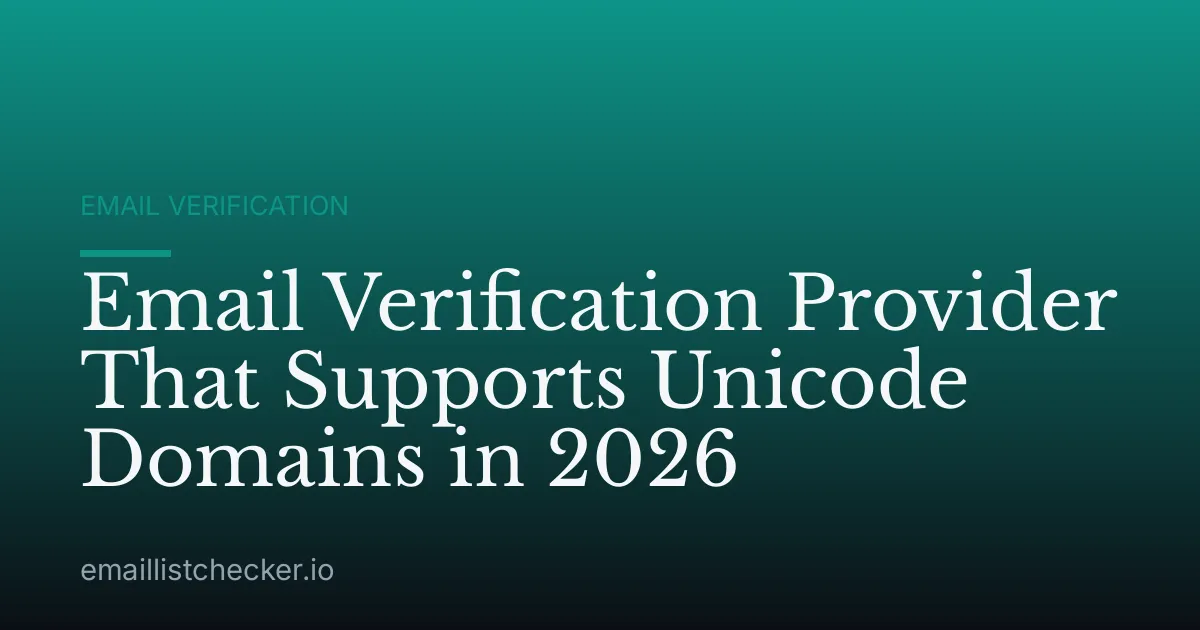 Email Verification Provider That Supports Unicode Domains in 2026