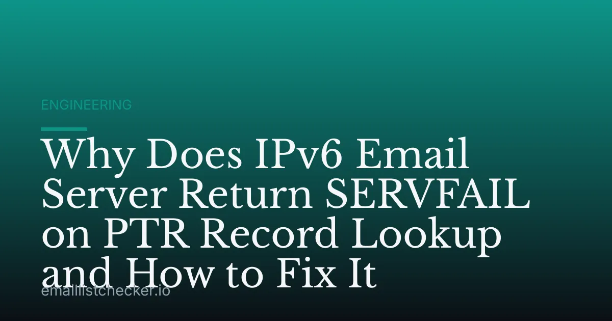 Why Does IPv6 Email Server Return SERVFAIL on PTR Record Lookup and How to Fix It