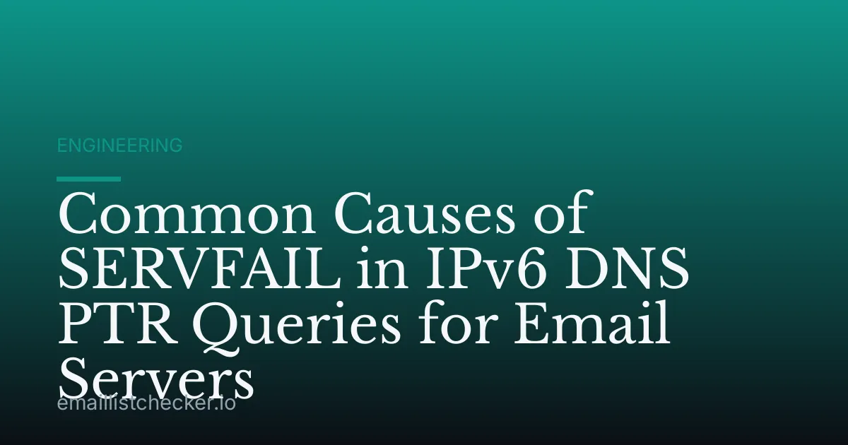 Common Causes of SERVFAIL in IPv6 DNS PTR Queries for Email Servers