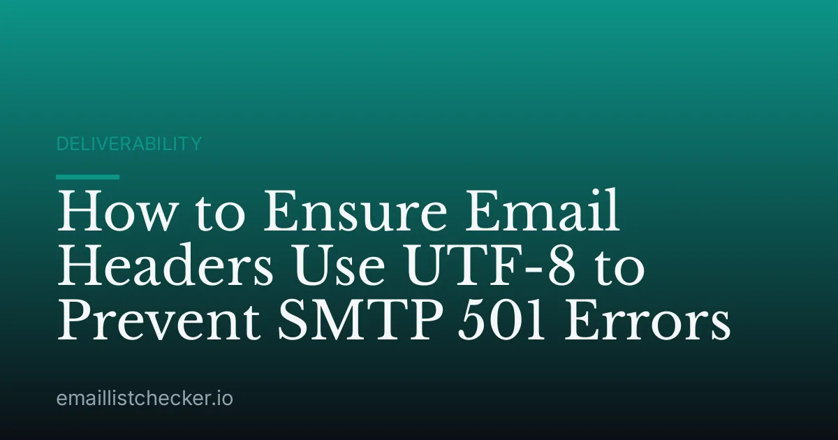 How to Ensure Email Headers Use UTF-8 to Prevent SMTP 501 Errors